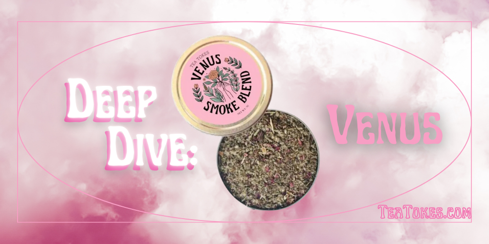 Tea Toke Deep Dive : Venus